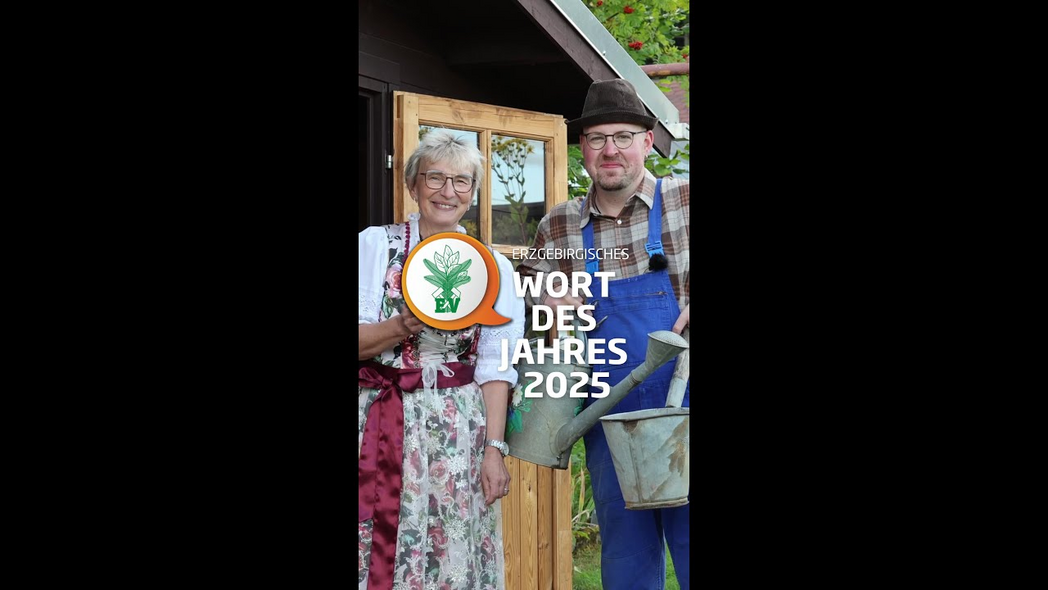Jetzt abstimmen! Das Erzgebirgische Wort des Jahres 2025! Jetzt abstimmen! Das Erzgebirgische Wort des Jahres 2025!